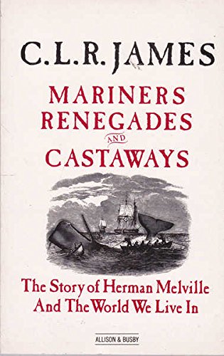 9780850315745: Mariners, Renegades and Castaways: Story of Herman Melville and the World We Live in