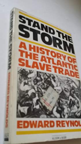 9780850315752: Stand the Storm: History of the Atlantic Slave Trade