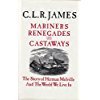 9780850315806: Mariners, Renegades and Castaways: Story of Herman Melville and the World We Live in