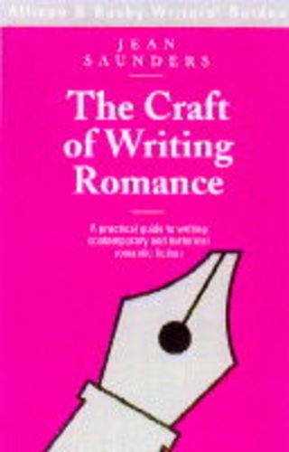 Stock image for The Craft of Writing Romance (Writers' Guides) for sale by WorldofBooks