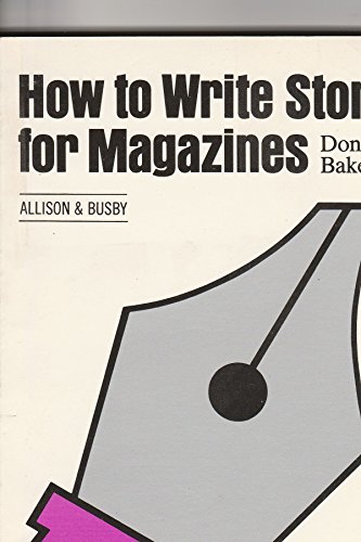 Stock image for How to Write Stories for Magazines: A Practical Guide for sale by WorldofBooks
