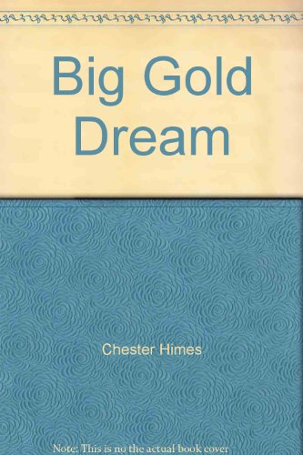 Big Gold Dream (9780850318913) by Chester Himes