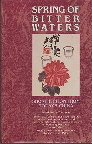 Stock image for Spring of Bitter Waters: Short Fiction from Today's China for sale by Adventures Underground
