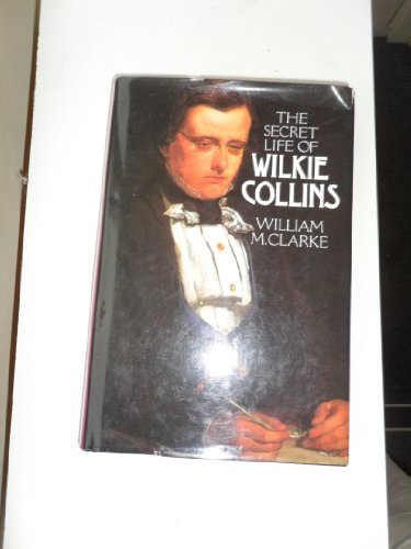 Beispielbild fr Secret Life of Wilkie Collins zum Verkauf von WorldofBooks