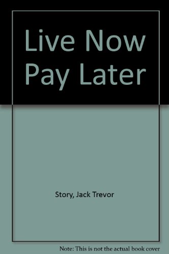 9780850319941: Live now pay later : a trilogy