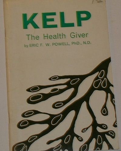 Stock image for Kelp: the health giver, (A Book of knowledge) for sale by BooksRun