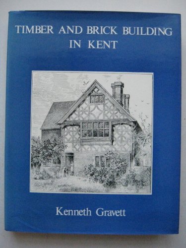 Beispielbild fr Timber And Brick Building In Kent zum Verkauf von WorldofBooks