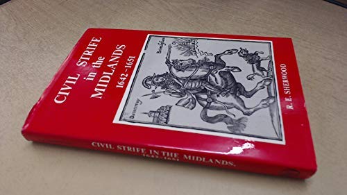 Civil Strife in the Midlands, 1642-1651