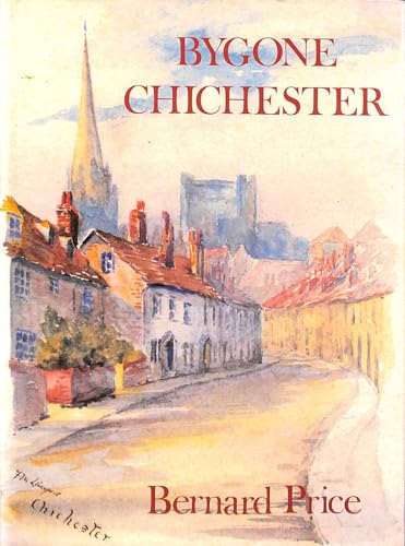 Stock image for Bygone Chichester for sale by Wonder Book