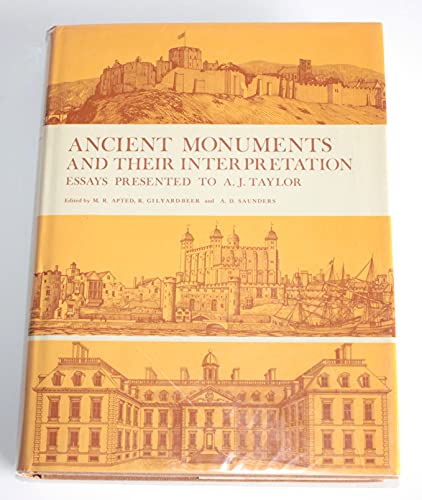 Stock image for Ancient Monuments and Their Interpretation: Essays Presented to A. J. Taylor for sale by G.J. Askins Bookseller