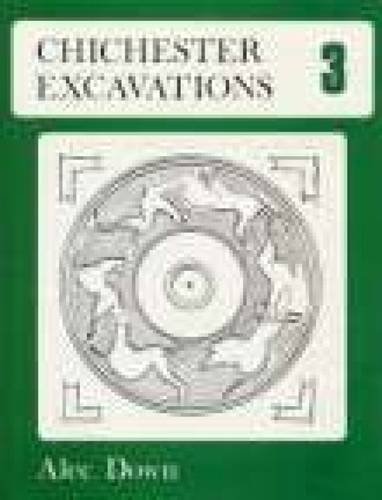 9780850332728: Chichester Excavations Volume 3