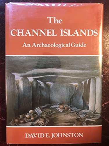 Stock image for The Channel Islands: An Archaeological Guide for sale by Sarah Zaluckyj