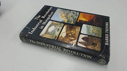 Beispielbild fr The Industrial Revolution in Shropshire zum Verkauf von WorldofBooks