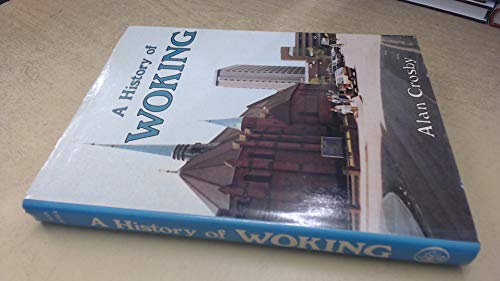 Stock image for A History of Woking for sale by WorldofBooks