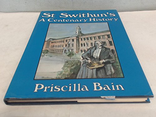 Imagen de archivo de St. Swithun's: A Centenary History a la venta por Ryde Bookshop Ltd