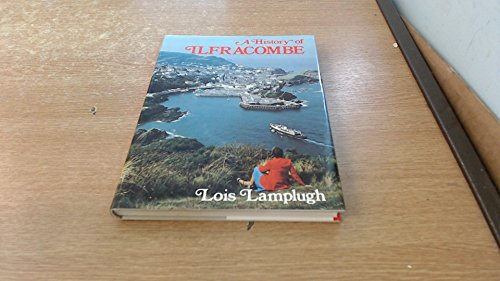 Stock image for A History of Ilfracombe for sale by WorldofBooks