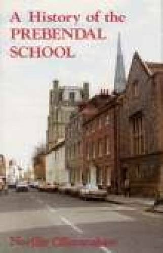 A History of The Prebendal School,