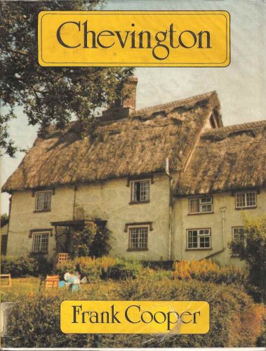 Chevington: A Social Chronicle of a Suffolk Village (9780850335583) by Frank Cooper