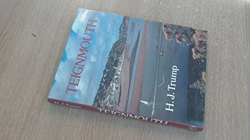 Beispielbild fr Teignmouth: A Maritime History zum Verkauf von Reuseabook
