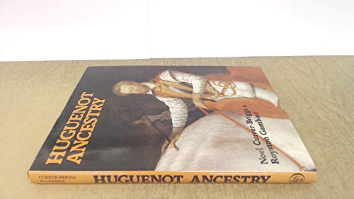 Stock image for Huguenot Ancestry Currer-Briggs, Noel und Gambier, Royston for sale by biblioMundo