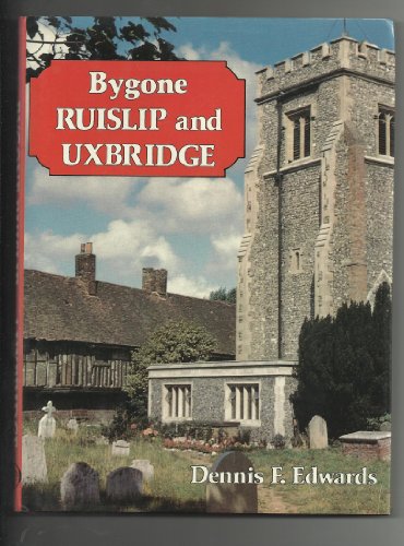 Beispielbild fr Ruislip and Uxbridge (Bygone Series) zum Verkauf von WorldofBooks