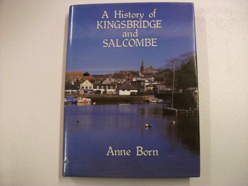 9780850336085: The History of Kingsbridge and Salcombe