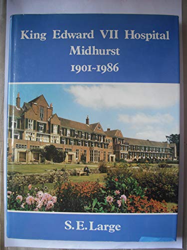 9780850336283: King Edward VII Hospital, Midhurst, 1901-86