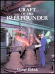 Stock image for The Craft of the Bellfounder for sale by Better World Books Ltd