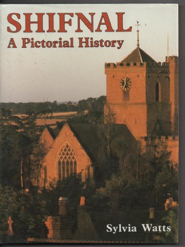 Stock image for Shifnal: A Pictorial History for sale by Richard Sylvanus Williams (Est 1976)