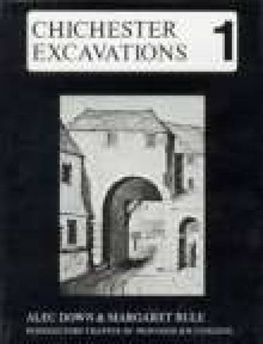 Chichester Excavations 1 - Down, Alec and Rule, Margaret
