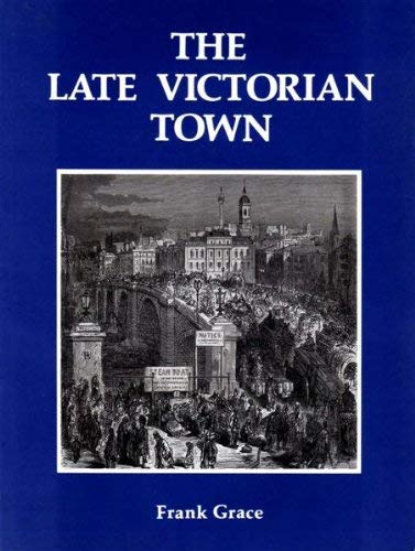 Stock image for The Late Victorian Town for sale by WorldofBooks