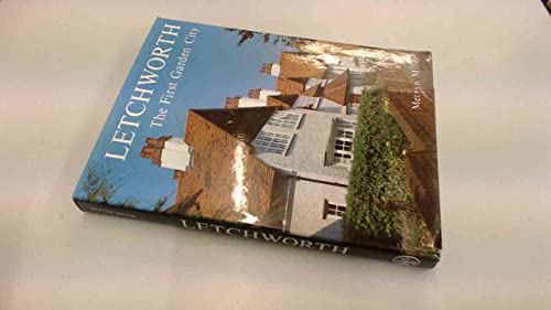 Stock image for Letchworth: The First Garden City for sale by St Paul's Bookshop P.B.F.A.