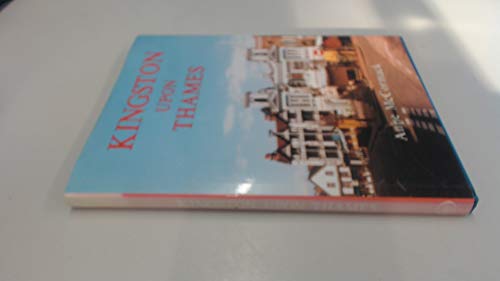 Imagen de archivo de Kingston-upon-Thames: A Pictorial History (Pictorial history series) a la venta por WorldofBooks