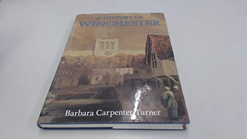 Imagen de archivo de A History of Winchester a la venta por WorldofBooks