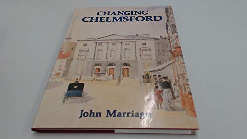 Stock image for Changing Chelmsford for sale by WorldofBooks