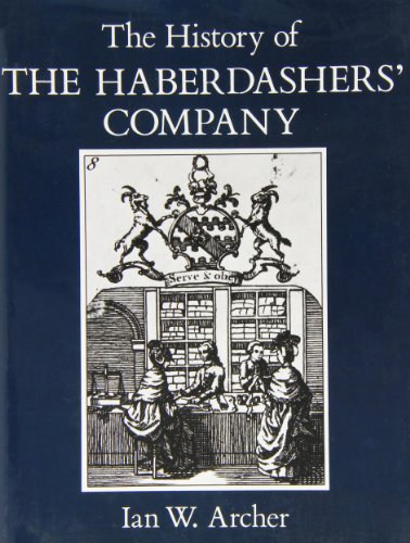 Beispielbild fr History of the Haberdashers' Company zum Verkauf von WorldofBooks