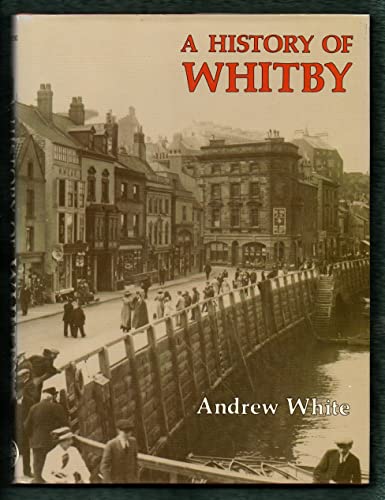 Stock image for History of Whitby (A History of S) for sale by WorldofBooks