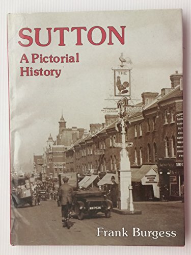 Stock image for Sutton: A Pictorial History for sale by Antiquarius Booksellers
