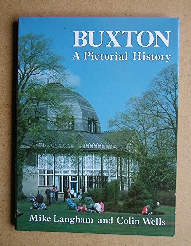 Stock image for Buxton: A Pictorial History (Pictorial history series) for sale by Goldstone Books