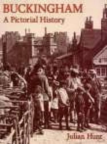 Stock image for Buckingham: A Pictorial History. for sale by John M. Gram