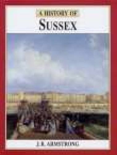 Beispielbild fr A History of Sussex zum Verkauf von WorldofBooks