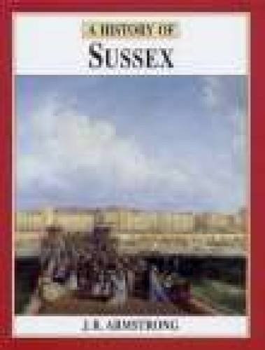 Imagen de archivo de A History of Sussex (Darwen County History) a la venta por AwesomeBooks