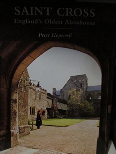 Stock image for Saint Cross: England's Oldest Almshouse for sale by WorldofBooks