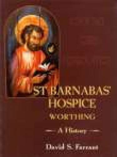 Beispielbild fr St Barnabas' Hospice: A History zum Verkauf von WorldofBooks