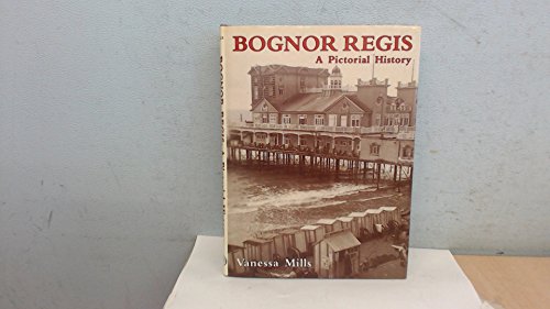 Stock image for Bognor Regis A Pictorial History for sale by Annabells Esoteric Books