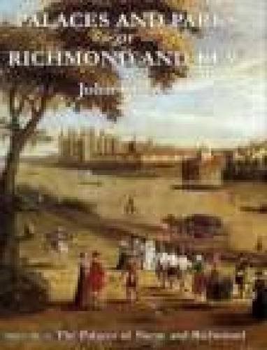 9780850339765: The Palaces and Parks of Richmond and Kew: The Palaces of Shene and Richmond