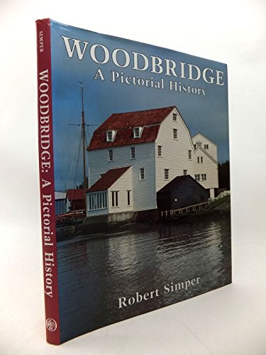 Beispielbild fr Woodbridge: A Pictorial History zum Verkauf von WorldofBooks