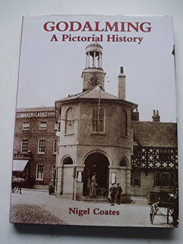 Godalming: A Pictorial History (9780850339833) by Coates, Nigel