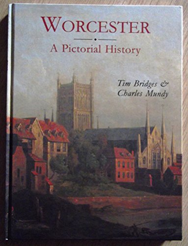 Imagen de archivo de Worcester: A Pictorial History (Pictorial history series) a la venta por AwesomeBooks