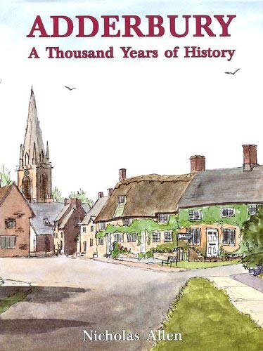 Stock image for Adderbury: A Thousand Years of History for sale by GF Books, Inc.